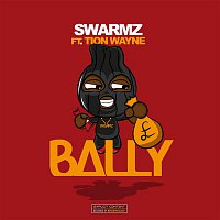 Swarmz, Tion Wayne – Bally