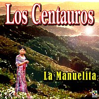Los Centauros – La Manuelita