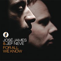 José James, Jef Neve – For All We Know