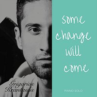 Gregory Style – Some Change Will Come