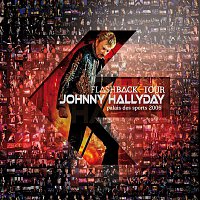 Johnny Hallyday – Flashback Tour (Live au Palais des Sports 2006) [Deluxe Version]
