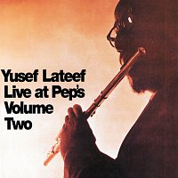 Yusef Lateef – Live at Pep's: Volume Two