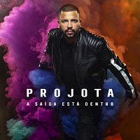 Projota – A Saída Está Dentro