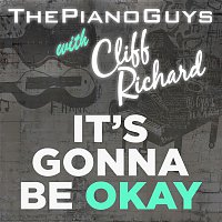 The Piano Guys, Cliff Richard – (It's Gonna Be) Okay
