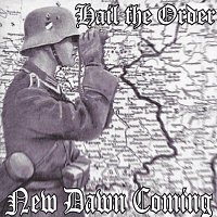 Hail the Order – New Dawn coming