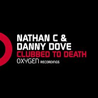 Danny Dove & Nathan C – Clubbed To Death