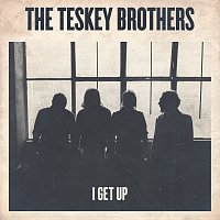 The Teskey Brothers – I Get Up