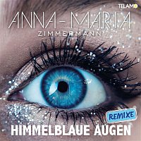 Anna-Maria Zimmermann – Himmelblaue Augen (Remixes)