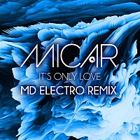 It's Only Love (MD Electro Remix)