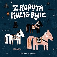 Michał Szczygieł – Z kopyta kulig rwie