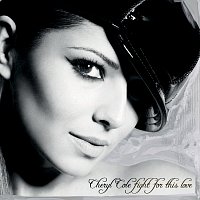 Cheryl Cole – Fight For This Love