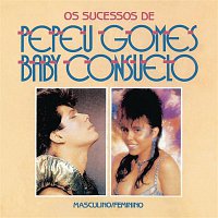 Masculino e Feminino - Os Sucessos de Pepeu Gomes e Baby Consuelo