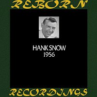 Hank Snow – In Chronology 1956 (HD Remastered)