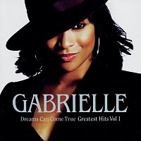 Gabrielle – Dreams Can Come True - Greatest Hits Volume 1
