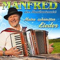 Manfred der Musikantenwirt – Meine schönsten Lieder