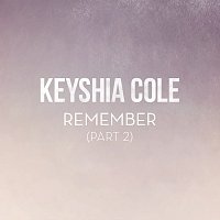 Keyshia Cole – Remember (Part 2)