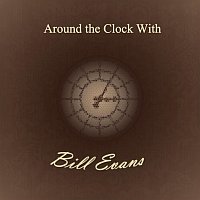 Bill Evans – Around the Clock With