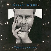 Mikael Wiehe – Trollkarlen