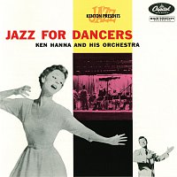 Ken Hanna and His Orchestra – Jazz for Dancers