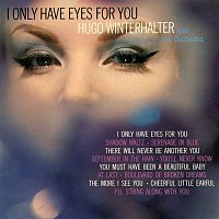 Hugo Winterhalter, His Orchestra – I Only Have Eyes For You