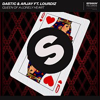 Dastic & Arjay – Queen Of A Lonely Heart (feat. Lourdiz)