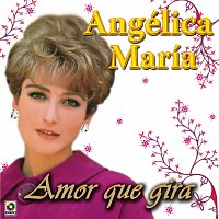 Angélica María – Amor Que Gira