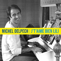 Michel Delpech – J't'aime bien Lili