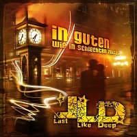 Last Like Deep – In guten wie in schlechten Zeiten