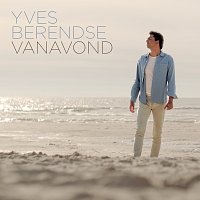 Yves Berendse – Vanavond