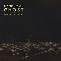 Handsome Ghost – Honest Mistake