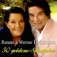 Renate & Werner Leismann – 50 goldene Showjahre