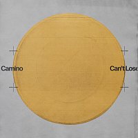 Camino – Can't Lose