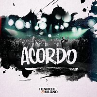 Henrique & Juliano – Acordo [Ao Vivo]