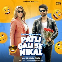 Akshara Singh – Patli Gali Se Nikal