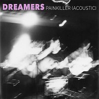 DREAMERS – Painkiller [Acoustic]
