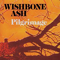 Wishbone Ash – Pilgrimage