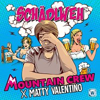 Mountain Crew, Matty Valentino – Schadlweh