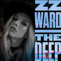 ZZ Ward – The Deep
