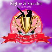 Bigtoy & Stender, Klara Elias – Trophies 2015