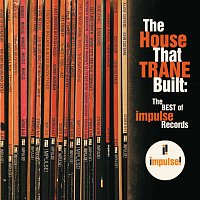Různí interpreti – The House That Trane Built: The Best of Impulse Records