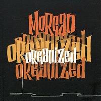 Morgan – Organized