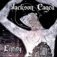 Jackson Caged – Entity
