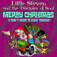 Little Steven & The Disciples Of Soul – Merry Christmas (I Don't Want To Fight Tonight)