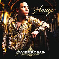 Javier Rosas Y Su Artillería Pesada – A Tu Amigo