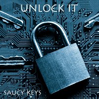 Saucy Keys – Unlock It