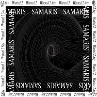 Samaris – Wanted 2 Say