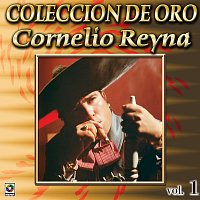 Cornelio Reyna – Colección De Oro: Con Mariachi, Vol. 1