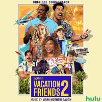 Přední strana obalu CD Vacation Friends 2 [Original Soundtrack]