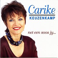 Carike Keuzenkamp – Net Een Soos Jy