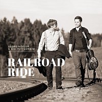 Georg Hofler & Sigi Mittermayr – Railroad Ride